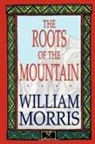 William Morris - Roots of the Mountain