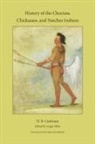 H. B. Cushman - The History of Choctaw, Chickasaw and Natchez Indians