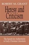 Robert Mcqueen Grant - Heresy and Criticism