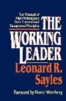 Leonard R. Sayles, Sayles Leonard R. - The Working Leader: The Triumph of High