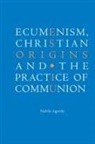 Nicholas Sagovsky - Ecumenism, Christian Origins and the Practice of Communion