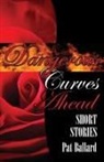 Pat Ballard - Dangerous Curves Ahead