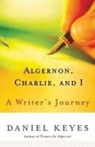 Daniel Keyes - Algernon, Charlie, and I