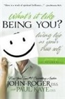 John-Roger, Kaye Paul - What's It Like Being You?