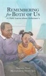 Charlotte B. Wood - Remembering for Both of Us