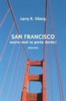 Larry Oberg - San Francisco, ouvre-moi ta porte dorée !