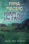 Fiona MacLeod, Steve Blamires - Foam of the Past
