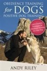 Andy Riley - Obedience Training for Dogs