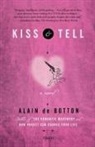 Alain de Botton, de Botton - Kiss and Tell
