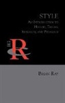 Brian Ray - Style: An Introduction to History, Theory, Research, and Pedagogy
