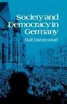 Ralf Dahrendorf - Society and Democracy in Germany