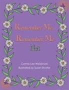 Carma Lee Weisbrook - Remember Me...Remember Me Not