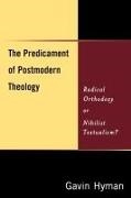 Hyman - The Predicament of Postmodern Theology