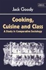Jack Goody - Cooking, Cuisine and Class