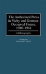 Donna Evleth, Evleth Donna - The Authorized Press in Vichy and German-Occupied France, 1940-1944