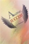 S. A. Abakwue - Amazing Success