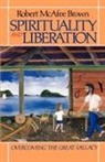 Robert McAfee Brown - Spirituality and Liberation
