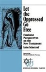 Luise Schottroff - Let the Oppressed Go Free
