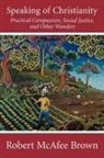 Robert McAfee Brown - Speaking of Christianity