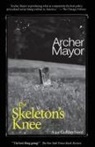 Archer Mayor - The Skeleton's Knee