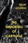 Teejay Lecapois - The Immortals of Carthage
