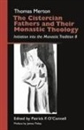 Thomas Merton, Patrick F O'Connell - Cistercian Fathers and Their Monastic Theology