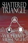William P. Messenger - Shattered Triangle