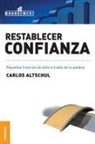 Carlos Altschul - Restablecer confianza