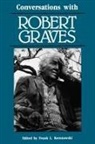 Robert Graves, Frank L. Kersnowski - Conversations with Robert Graves