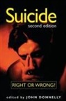 John Donnelly, John Donnelly - Suicide: Right or Wrong?