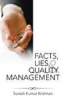 Suresh Kumar Krishnan - Facts, Lies, and Quality Management