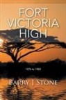 Barry J. Stone - Fort Victoria High