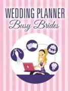 Speedy Publishing Llc - Wedding Planner Busy Brides