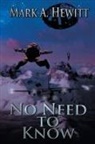 Mark A. Hewitt - No Need to Know