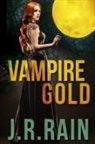 J. R. Rain - Vampire Gold and Other Stories (Includes a Samantha Moon Story)