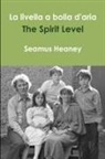 Seamus Heaney - La Livella a Bolla D'Aria /The Spirit Level