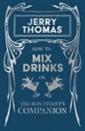 Christian Schultz, Jerry Thomas - Jerry Thomas' How to Mix Drinks; or, The Bon-Vivant's Companion