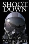 Mark A. Hewitt - Shoot Down