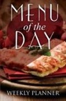 Speedy Publishing Llc - Menu of the Day Weekly Planner