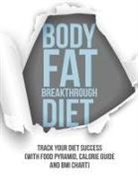 Speedy Publishing Llc - Body Fat Breakthrough Diet