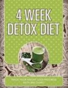 Speedy Publishing Llc - 4 Week Detox Diet
