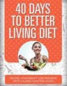 Speedy Publishing Llc - 40 Days to Better Living Diet