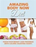 Speedy Publishing Llc - Amazing Body Now Diet