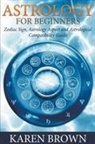 Karen Brown - Astrology For Beginners