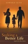 Edward Seto - Seeking a Better Life