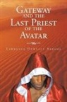 Lawrence Dewyatt Abrams - Gateway and the Last Priest of the Avatar