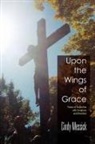 Cindy Messick - Upon the Wings of Grace