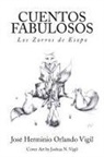 Jose Herminio Orlando Vigil - CUENTOS FABULOSOS