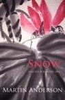 Martin Anderson - Snow. Selected Poems 1981-2011
