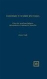 Albert Traldi - FASCISMO Y FICCION EN ITALIA